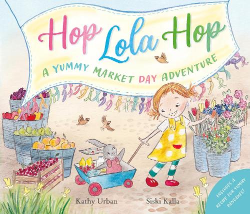 Hop Lola Hop: A Yummy Market Day Adventure (Paperback)